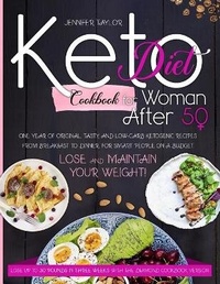 Abbildung von: Keto diet cookbook for woman after 50 - Jennifer Taylor