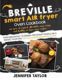 Abbildung von: Breville Smart Air Fryer Oven Cookbook - Jennifer Taylor