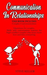Enlarge image Cover: Communication in Relationships - Steve Keller