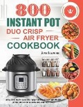 Cover: 800 Instant Pot Duo Crisp Air Fryer Cookbook - Esteban McCarter