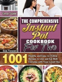 Abbildung von: The Comprehensive Instant Pot Cookbook For Two - Erik Vickery