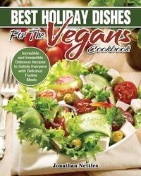Abbildung von: Best Holiday Dishes for the Vegans Cookbook - Jonathan Nettles
