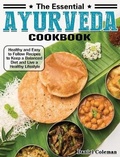 Cover: The Essential Ayurveda Cookbook - Daniel Coleman