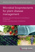 Cover: Microbial bioprotectants for plant disease management - Burleigh Dodds Science Publishing