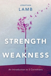 Enlarge image Cover: Strength in Weakness - Langham Preaching Resources