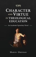 Cover: Character and Virtue in Theological Education - Langham Publishing