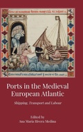 Cover: Ports in the Medieval European Atlantic - Boydell Press