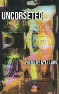 Cover: Uncorseted - Kung Fu Treachery Press