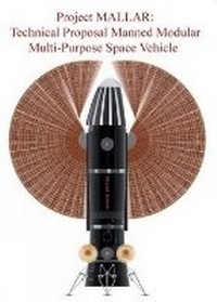 Enlarge image Cover: Technical Proposal for Manned Multi Modular Spacecraft (Project MALLAR) - Apogee Books