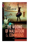 Cover: The Wooing of Malkatoon & Commodus (Illustrated) - e-artnow