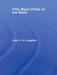 Enlarge image Cover: Fifty Major Cities of the Bible - Routledge