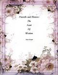 Cover: Proverbs and Flowers:The Scent of Wisdom - Linda Wright