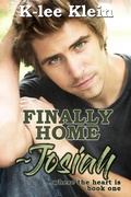 Cover: Finally Home - Josiah (Where the Heart is, #1) - K-lee Klein