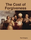 Cover: The Cost of Forgiveness - Paul Firmin