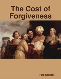 Enlarge image Cover: The Cost of Forgiveness - Paul Firmin