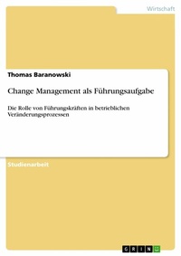 Abbildung von: Change Management als Führungsaufgabe - GRIN Verlag