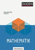 Cover: Basiswissen Schule - Mathematik 5. bis 10. Klasse - Duden