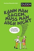 Cover: Kann man sagen, muss man aber nicht - Duden