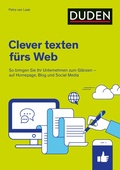 Cover: Duden Ratgeber - Clever texten f&uuml;rs Web - Duden