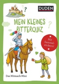 Cover: Duden Minis (Band 42) - Mein kleines Ritterquiz - Duden
