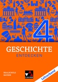 Cover: Geschichte entdecken - Bayern / Geschichte entdecken Bayern LB 4 - Buchner, C.C.