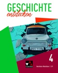 Cover: Geschichte entdecken - Nordrhein-Westfalen / Geschichte entdecken NRW 4 - Buchner, C.C.