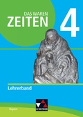 Cover: Das waren Zeiten - Neue Ausgabe Bayern / Das waren Zeiten BY LB 4 - neu - Buchner, C.C.