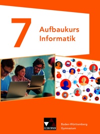 Abbildung von: Informatik - Gymnasium Baden-Württemberg / Informatik Gymnasium Baden-Württemb. Aufbaukurs 7 - Buchner, C.C.