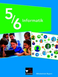 Abbildung von: Informatik - Mittelschule Bayern / Informatik Mittelschule Bayern 5/6 - Buchner, C.C.