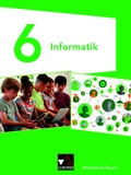 Cover: Informatik - Mittelschule Bayern / Informatik Mittelschule Bayern 6 - Buchner, C.C.