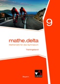 Cover: mathe.delta - Bayern / mathe.delta Bayern Trainingsband 9 - Buchner, C.C.