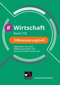Abbildung von: #Wirtschaft - Nordrhein-Westfalen / #Wirtschaft NRW Differenzierungsheft 7/8 - Buchner, C.C.