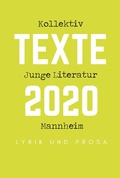 Cover: Kollektiv Junge Literatur Mannheim - Texte 2020 - Books on Demand
