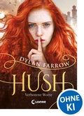 Cover: Hush (Band 1) - Verbotene Worte - Loewe