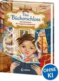 Cover: Das B&uuml;cherschloss (Band 1) - Das Geheimnis der magischen Bibliothek - Loewe