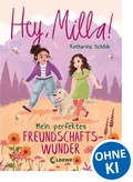Cover: Hey, Milla! (Band 2) - Mein perfektes Freundschaftswunder - Loewe