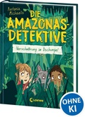 Cover: Die Amazonas-Detektive (Band 1) - Verschw&ouml;rung im Dschungel - Loewe