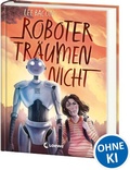 Cover: Roboter tr&auml;umen nicht - Loewe