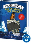 Cover: Escape Stories - Der Untergang der Titanic - Loewe