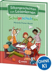 Bild vergrößern Bild: Silbengeschichten zum Lesenlernen - Schulgeschichten - Loewe