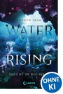 Cover: Water Rising (Band 1) - Flucht in die Tiefe - Loewe