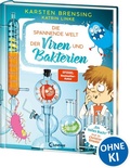 Cover: Die spannende Welt der Viren und Bakterien - Loewe