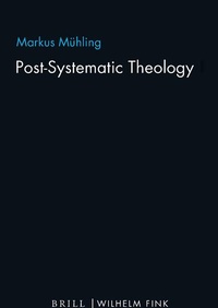 Enlarge image Cover: Postsystematic Theology 1-3 -Set - Brill | Fink