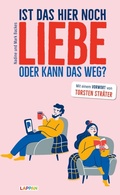 Cover: Ist das hier noch Liebe oder kann das weg? - Lappan