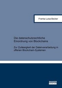 Abbildung von: Die datenschutzrechtliche Einordnung von Blockchains - Shaker