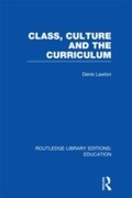 Cover: Class, Culture and the Curriculum - Routledge