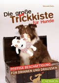Cover: Die gro&szlig;e Trickkiste f&uuml;r Hunde - Cadmos Verlag