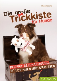 Abbildung von: Die große Trickkiste für Hunde - Cadmos Verlag
