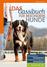 Abbildung von: Das Gassi-Buch für besondere Hunde - Cadmos Verlag