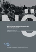 Cover: Wer waren die nieder&ouml;sterreichischen Nationalsozialisten? - Verein f. Landeskde v. Nieder&ouml;sterr.